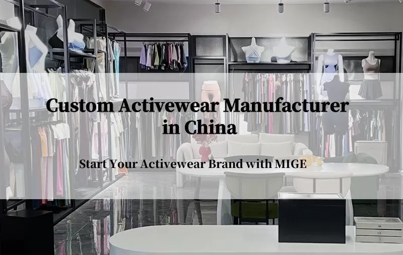 Custom Activewear Manufacturer in China | MIGE Sports Wholesale Supplier